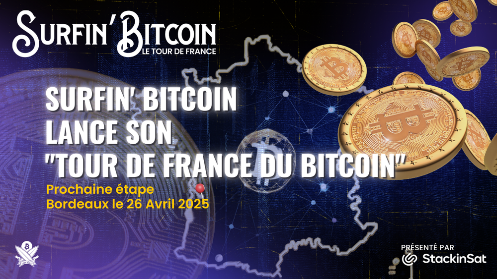 Surfin' Bitcoin lance son "Tour de France du Bitcoin" et fait étape à Bordeaux le 26 avril 2025 post image